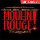 Moulin Rouge! The Musical